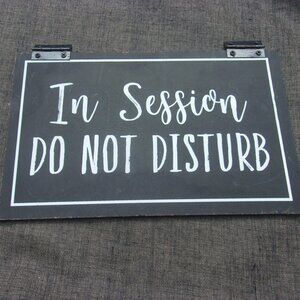 In Session Do Not Disturb/Please Knock & Come In Door Sign